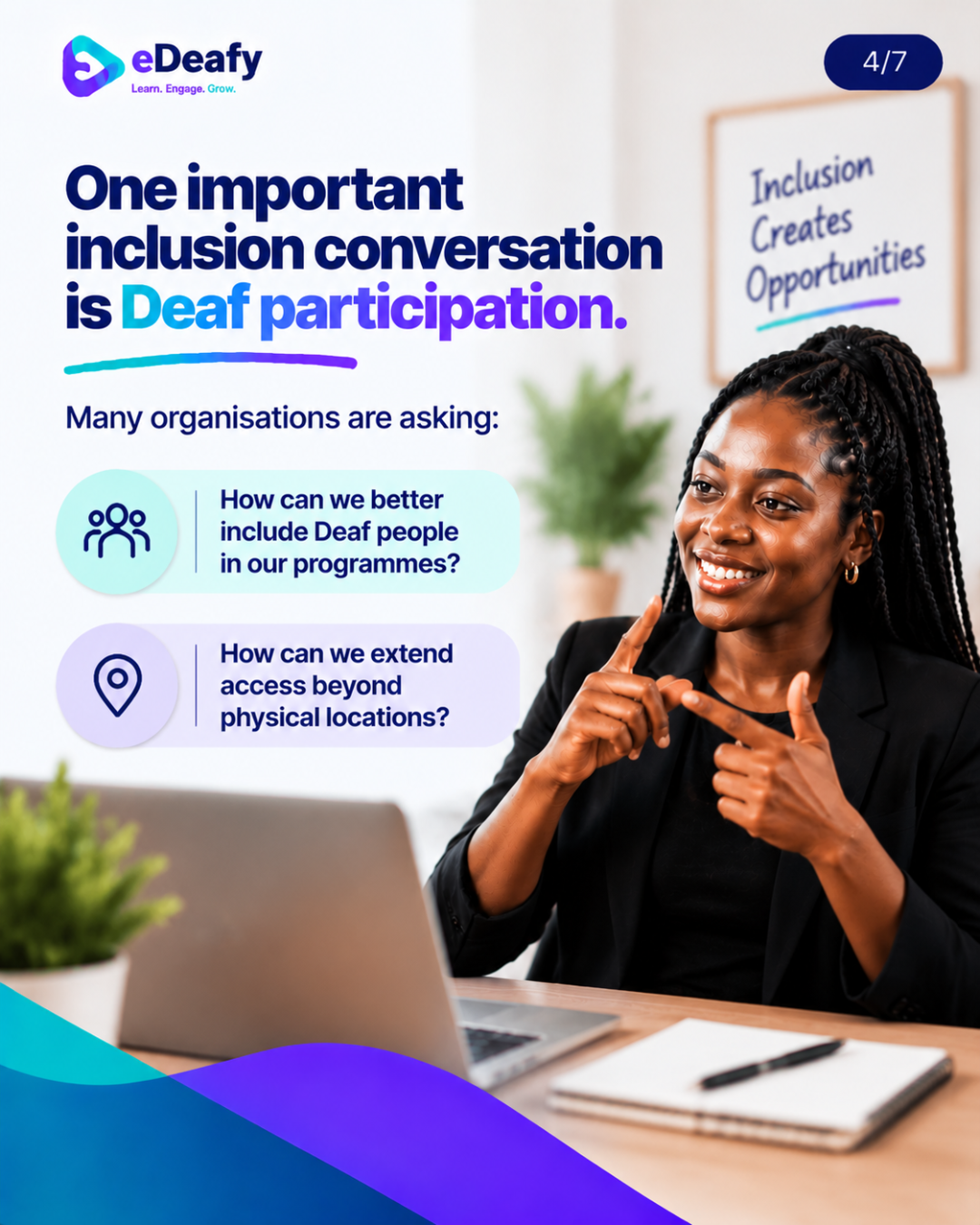 One important inclusion conversation is Deaf participation.